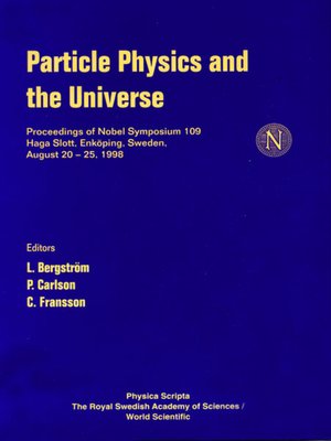 cover image of Particle Physics and the Universe, Proceedings of Nobel Symposium 109